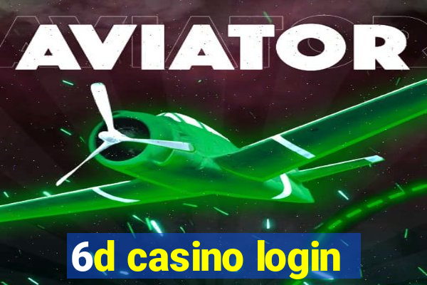 6d casino login